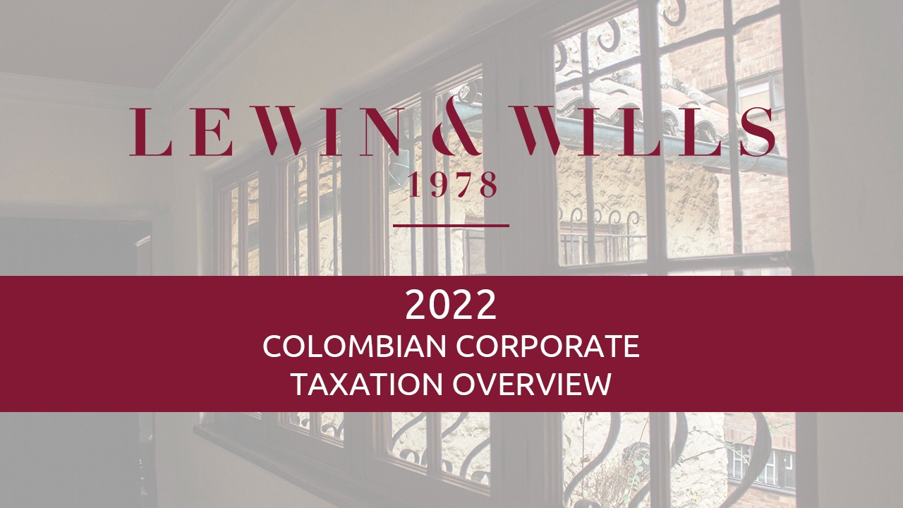 Colombian Corporate Taxation Overview 2022