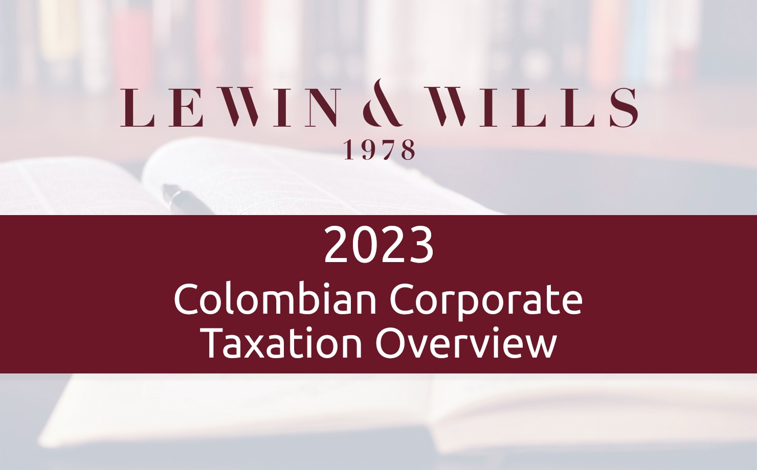 Colombian Corporate Taxation Overview (2023)