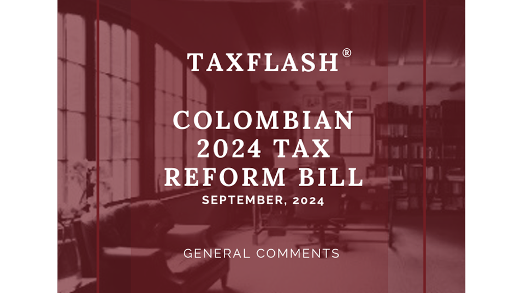 Taxflash – Colombian 2024 Tax Reform Bill